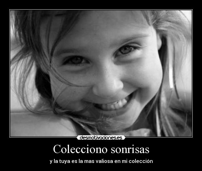 Colecciono sonrisas - 