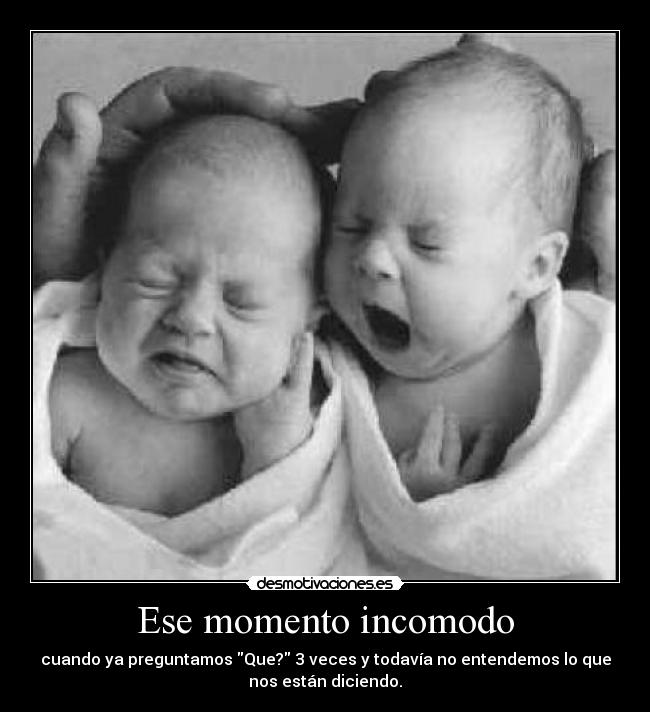 Ese momento incomodo -
