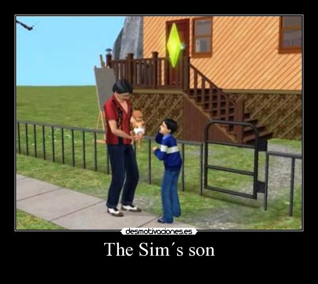 The Sim´s son -