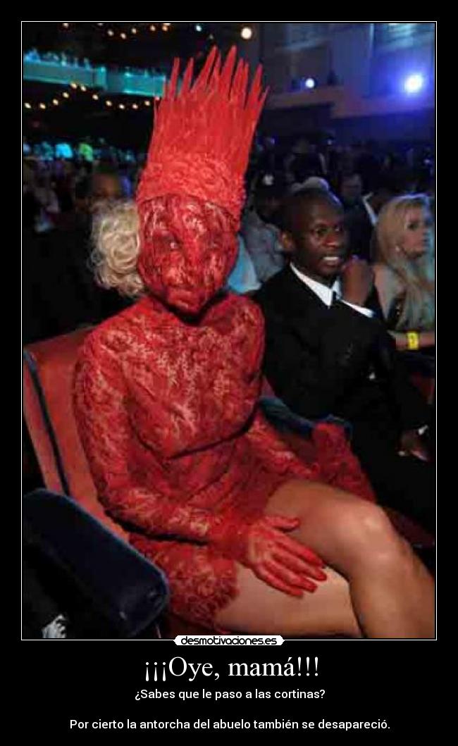 ¡¡¡Oye, mamá!!! -