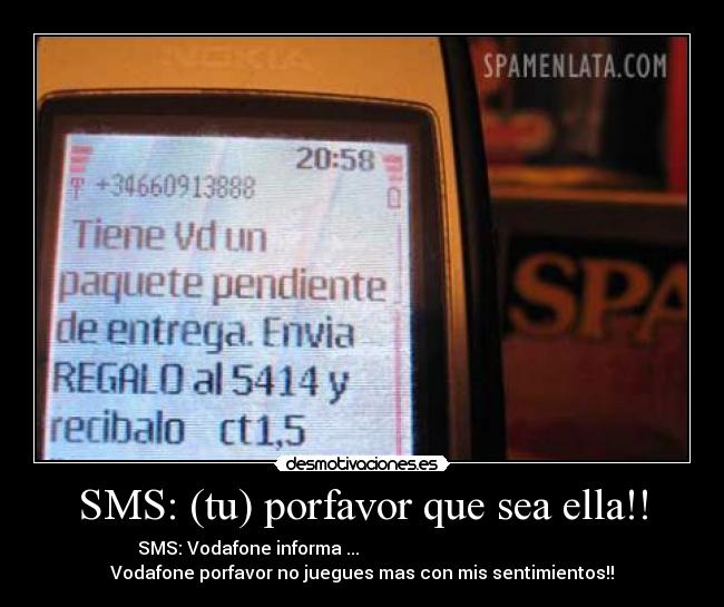 SMS: (tu) porfavor que sea ella!! - 