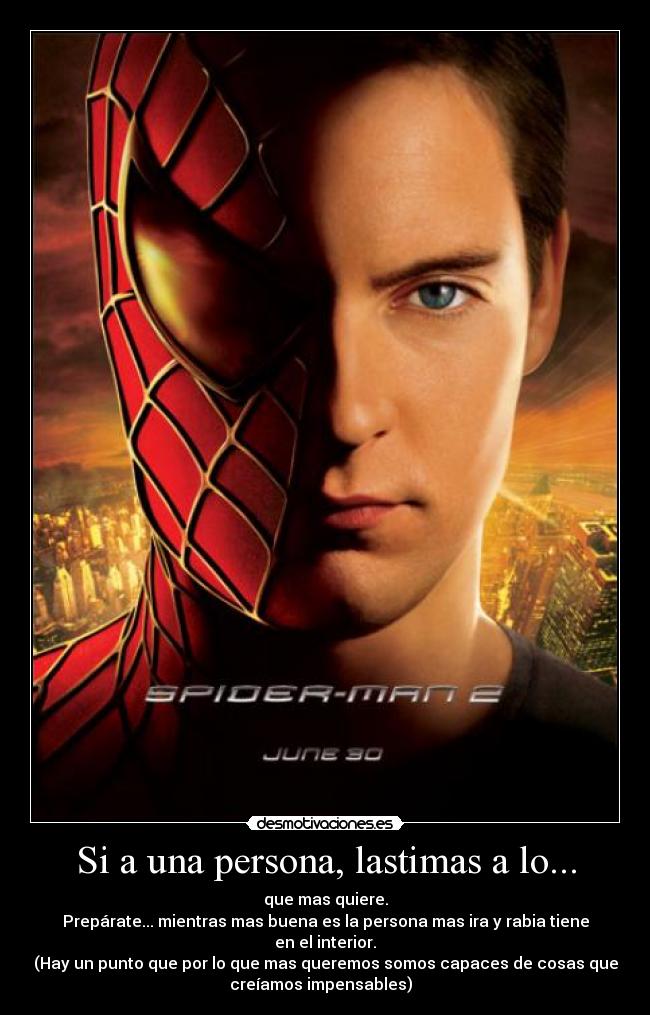 Si a una persona, lastimas a lo... - 