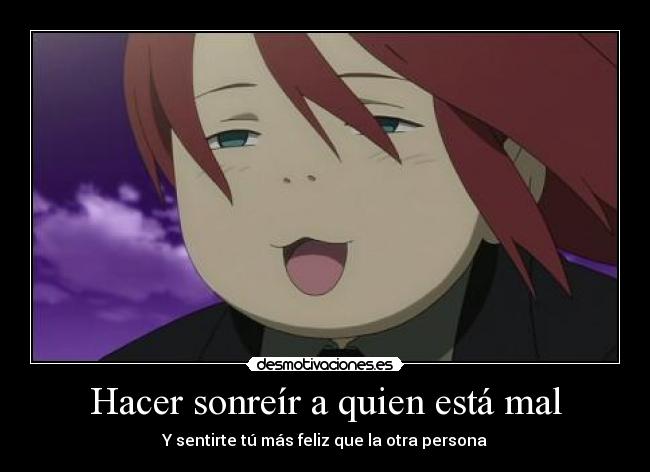 Hacer sonreír a quien está mal - 
