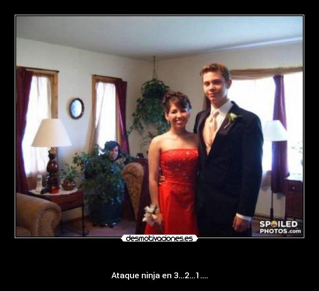   - Ataque ninja en 3...2...1....