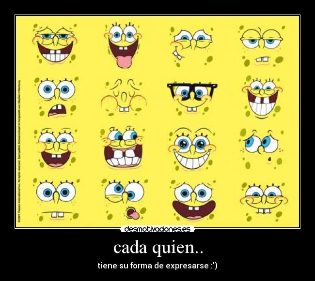 cada quien.. -