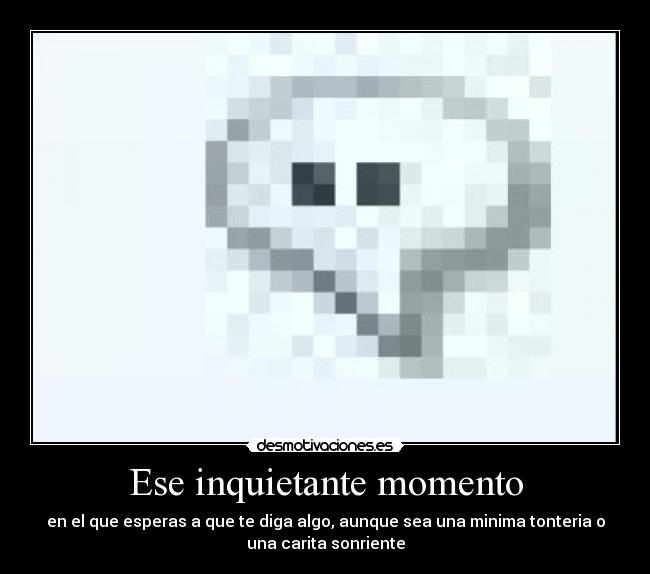 Ese inquietante momento - 