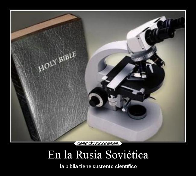 En la Rusia Soviética - la biblia tiene sustento científico