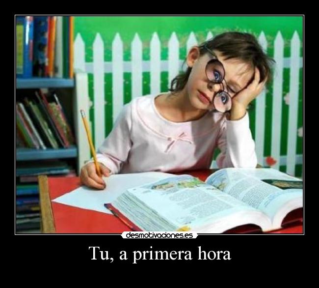 Tu, a primera hora -