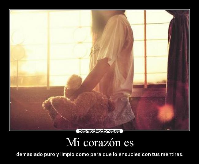 Mi corazón es -