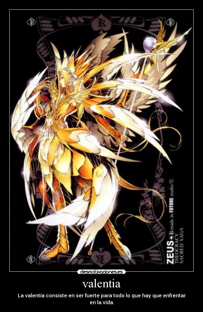 valentia - La valentía consiste en ser fuerte para todo lo que hay que enfrentar en la vida.