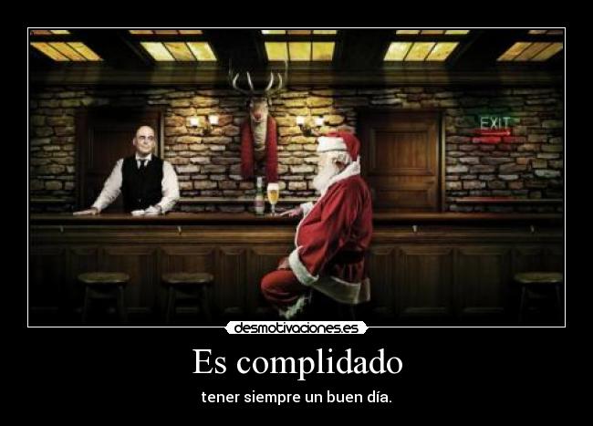 Es complidado -