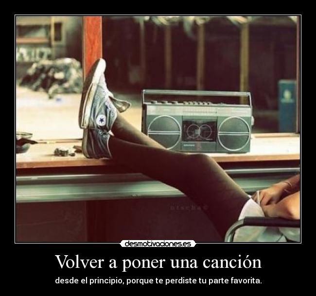 carteles cancion principio parte favorita desmotivaciones