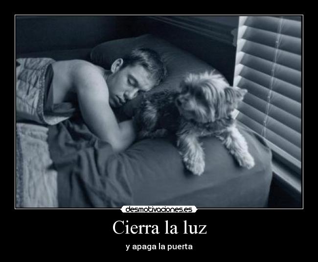 Cierra la luz -