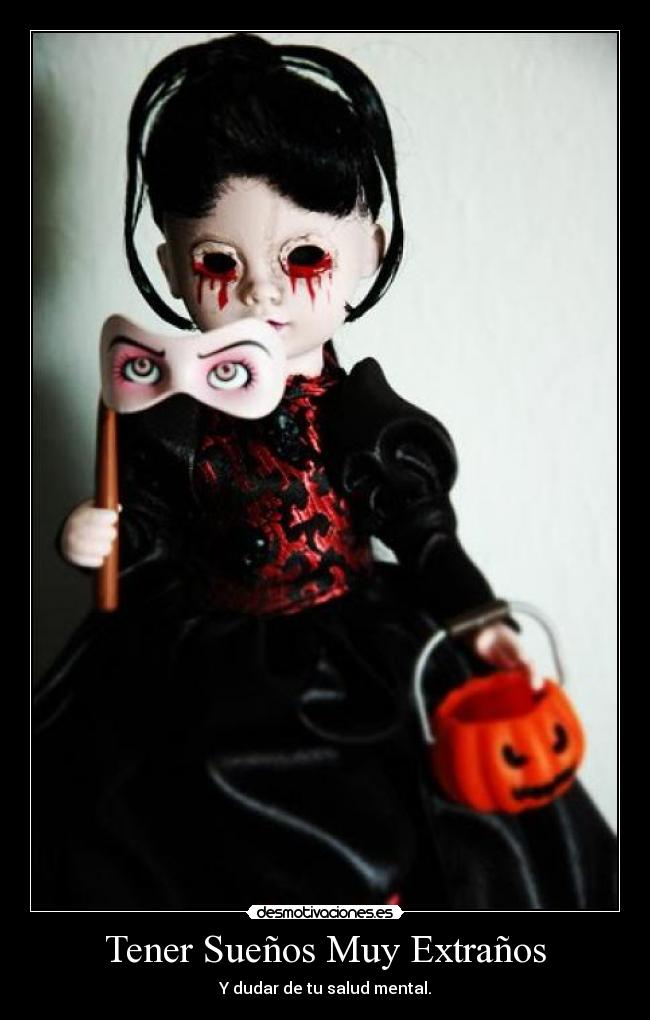 Tener Sueños Muy Extraños - 