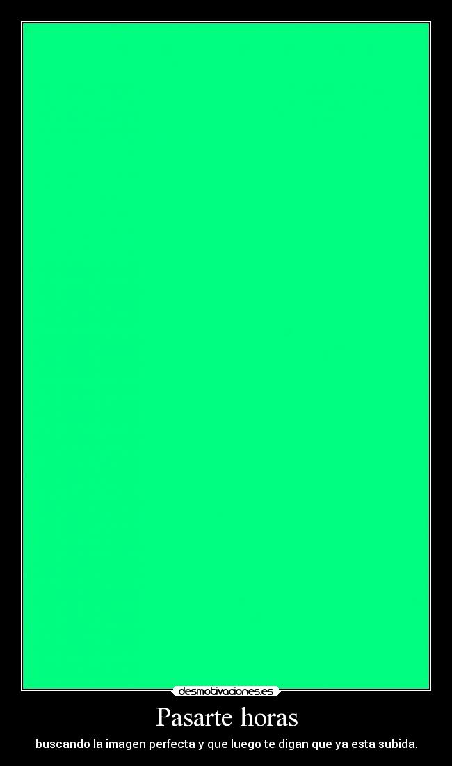 Pasarte horas -