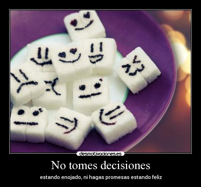 No tomes decisiones - 