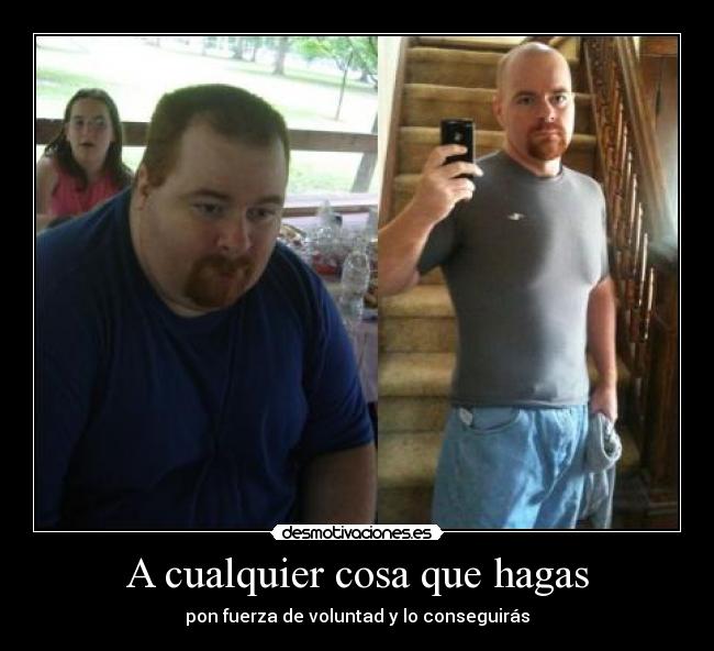 A cualquier cosa que hagas -