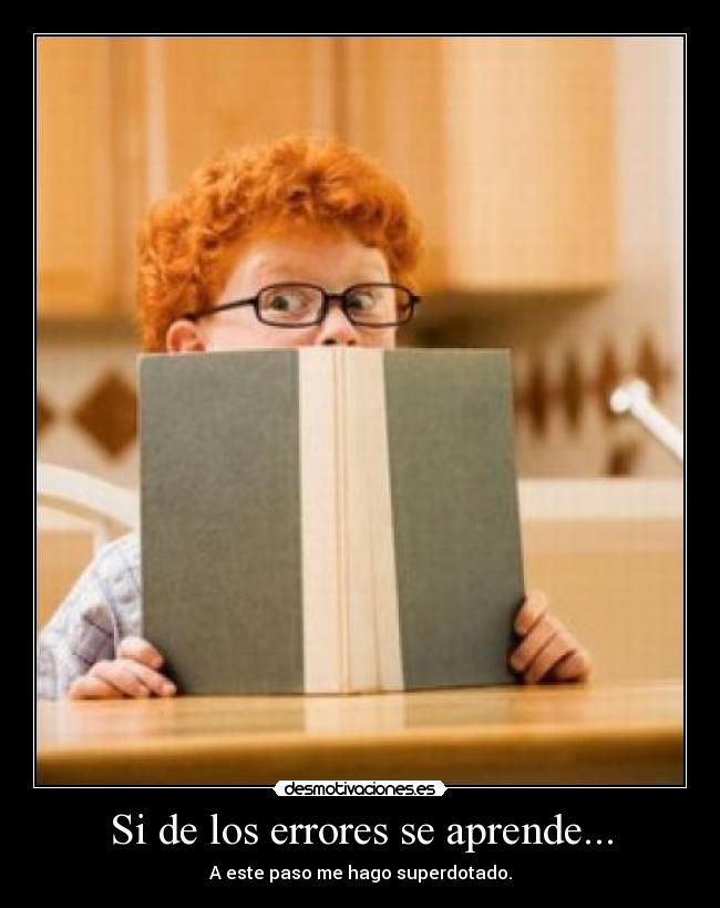 Si de los errores se aprende... -