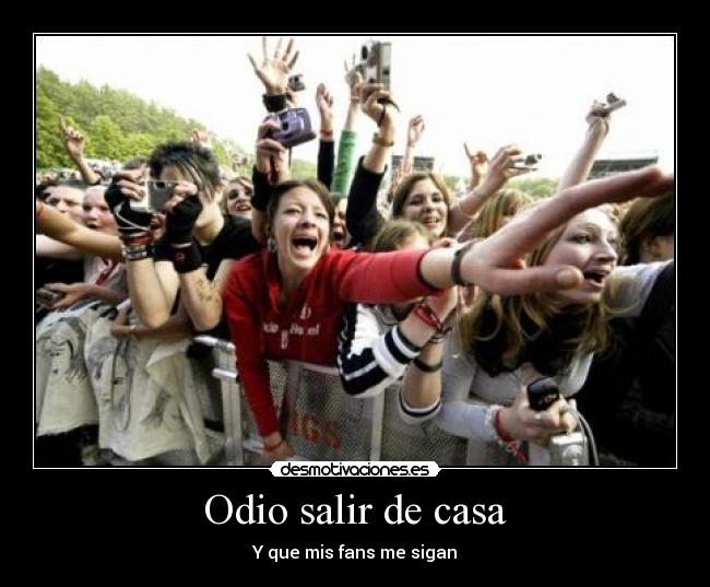 Odio salir de casa - 
