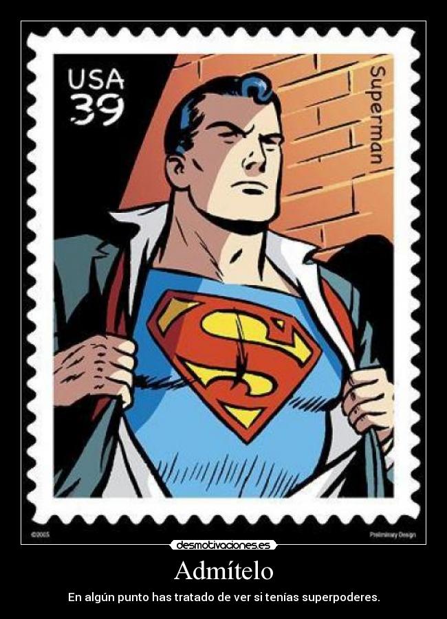 Admítelo - En algún punto has tratado de ver si tenías superpoderes.