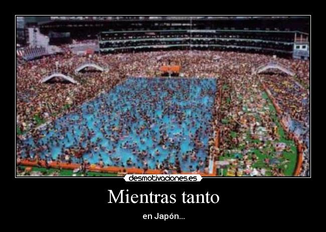 Mientras tanto - en Japón...