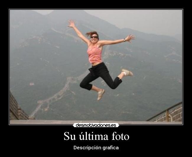 Su última foto - Descripción grafica