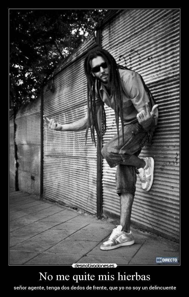 No me quite mis hierbas -