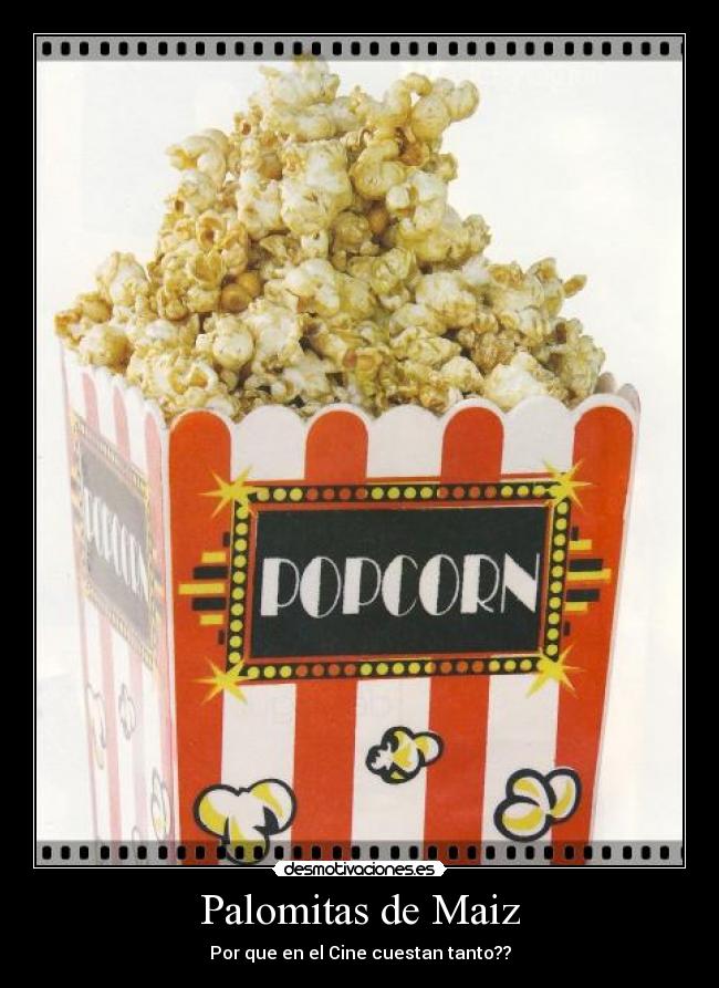 Palomitas de Maiz - Por que en el Cine cuestan tanto??