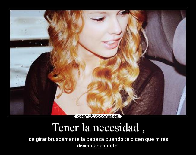 Tener la necesidad , - 