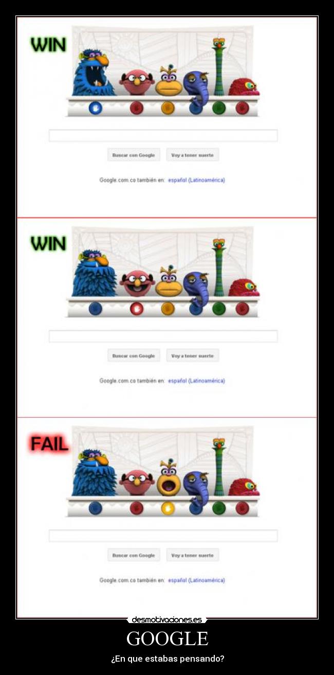 GOOGLE - ¿En que estabas pensando?