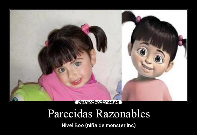 Parecidas Razonables - Nivel:Boo (niña de monster.inc)