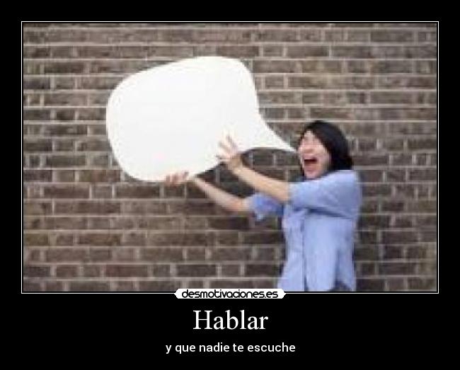 Hablar - y que nadie te escuche