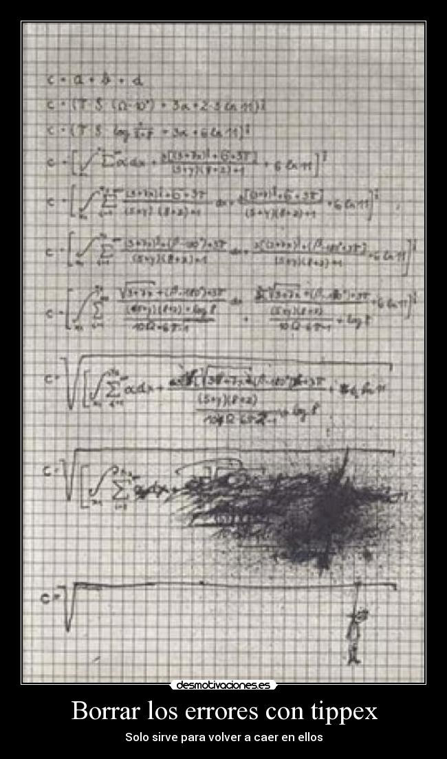 Borrar los errores con tippex - Solo sirve para volver a caer en ellos