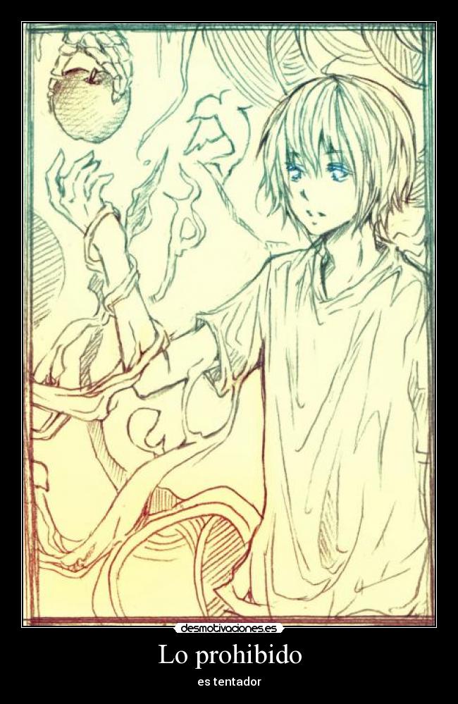 Lo prohibido - es tentador