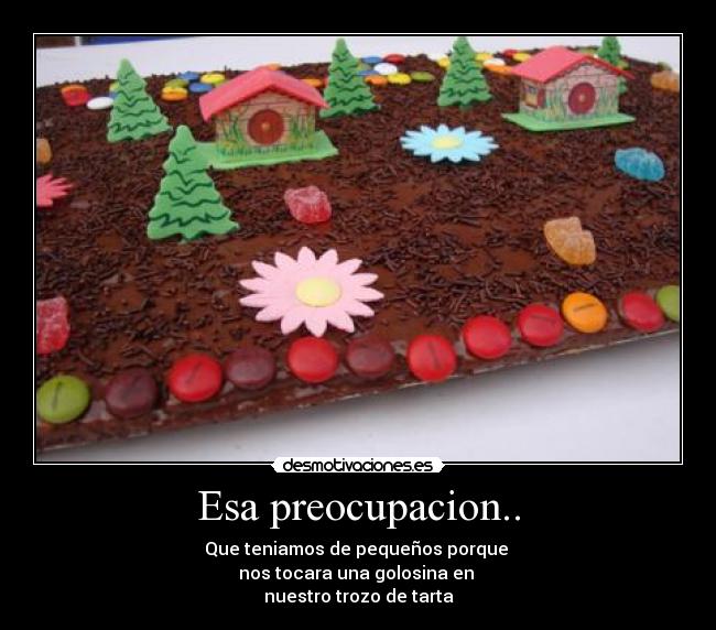 Esa preocupacion.. -