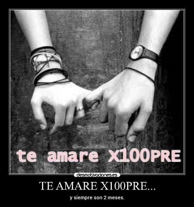 TE AMARE X100PRE... -