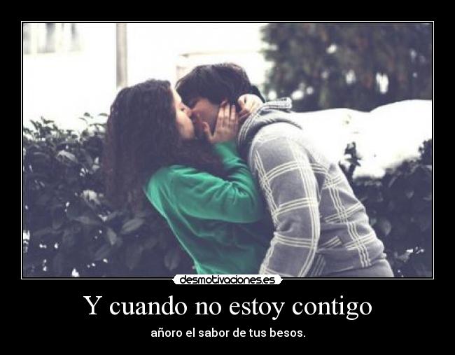 Y cuando no estoy contigo - 