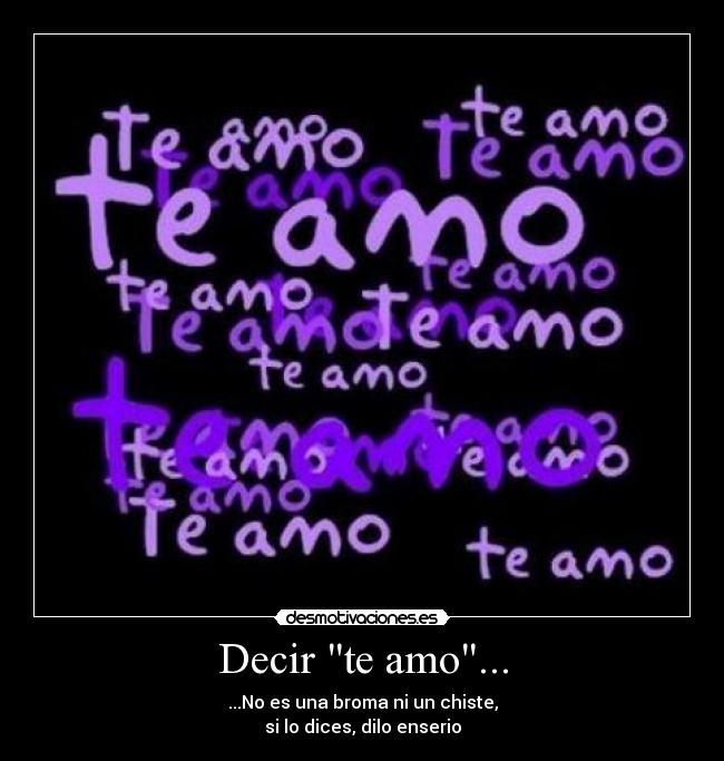 Decir te amo... -