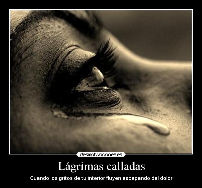 Lágrimas calladas -
