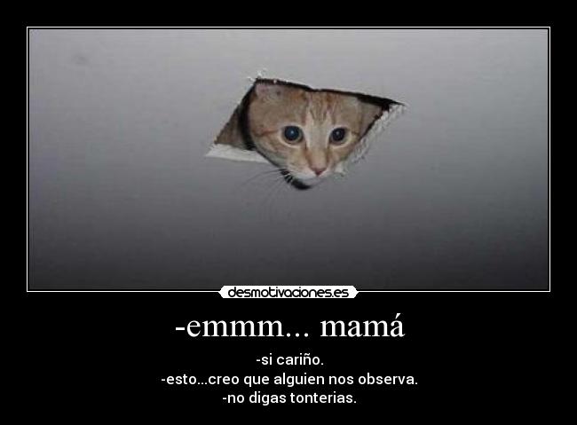 -emmm... mamá - 