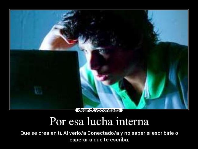Por esa lucha interna -