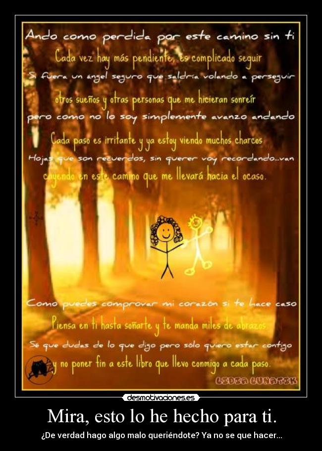 Mira, esto lo he hecho para ti. - 