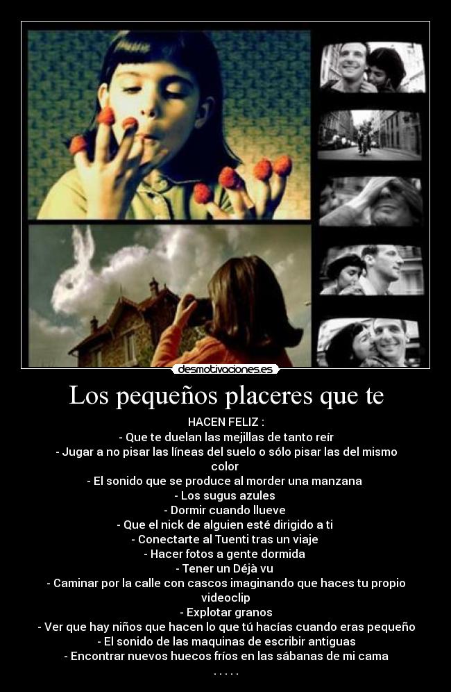 Los pequeños placeres que te - 