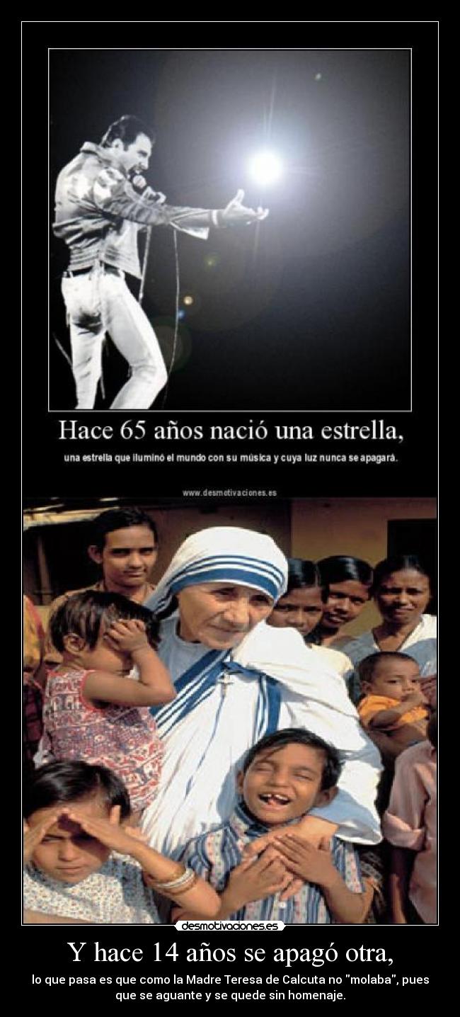 carteles freddies mercury queen rock musica madre teresa calcuta homenaje pobre ayuda hipocresia desmotivaciones