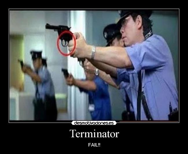 Terminator - FAIL!!