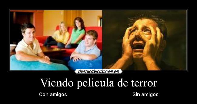 Viendo pelicula de terror -