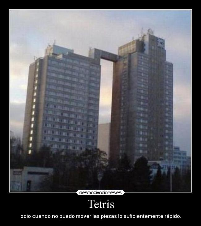 Tetris - odio cuando no puedo mover las piezas lo suficientemente rápido.