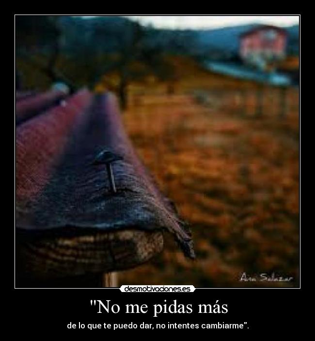 No me pidas más -