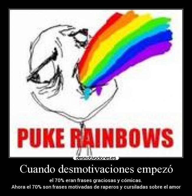 carteles desmotivaciones puke raimbows desmotivaciones