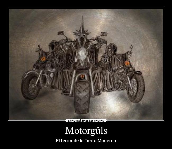 carteles tierra media parida nazgul moto pelicula desmotivaciones